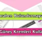 Paraben Bulundurmayan Güneş Kremleri Kullanın!